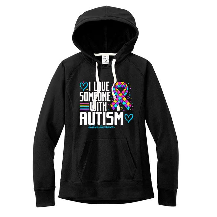 Autism Mom I Love Someone With Autism Gift Women's Fleece Hoodie