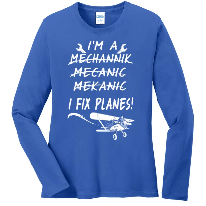 Aircraft Mechanic I'm A Mechannik Mecanic I Fix Planes Gift Ladies Long Sleeve Shirt