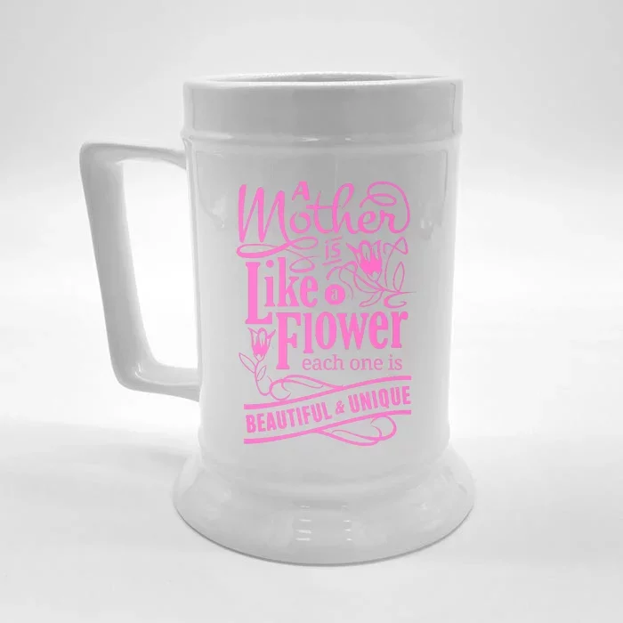 A Mother Is Like A Flower Front & Back Beer Stein