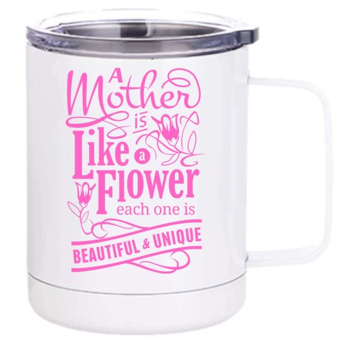 A Mother Is Like A Flower Front & Back 12oz Stainless Steel Tumbler Cup