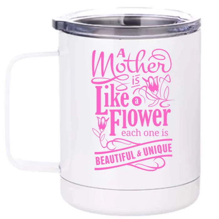 A Mother Is Like A Flower Front & Back 12oz Stainless Steel Tumbler Cup