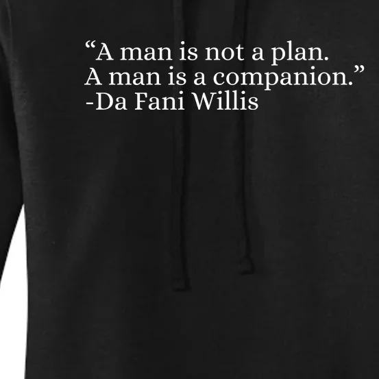 A Man Is Not A Plan A Man Is A Companion Women's Pullover Hoodie