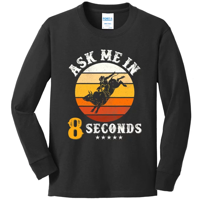 Ask Me In 8 Seconds Rodeo Bull Riding Vintage Cowboy Kids Long Sleeve Shirt