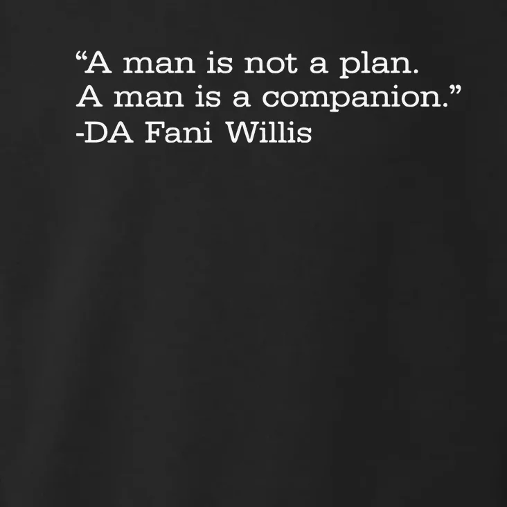 A Man Is Not A Plan. A Man Is A Companion Toddler Hoodie