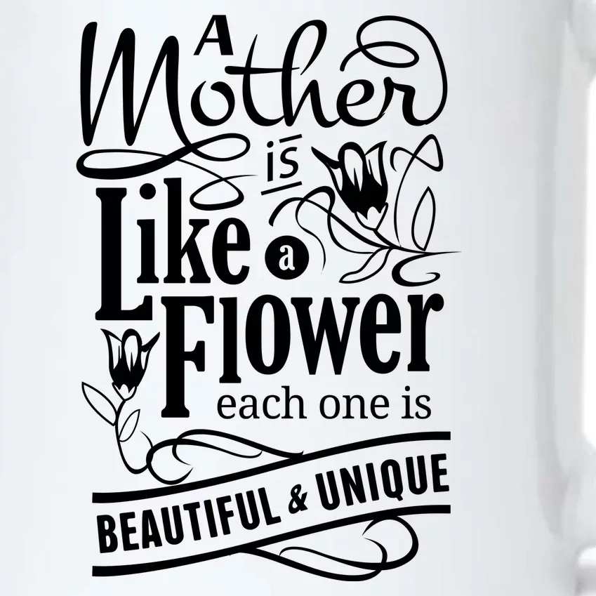 A Mother Is Like A Flower Each One Is Beautiful And Unique Black Color Changing Mug