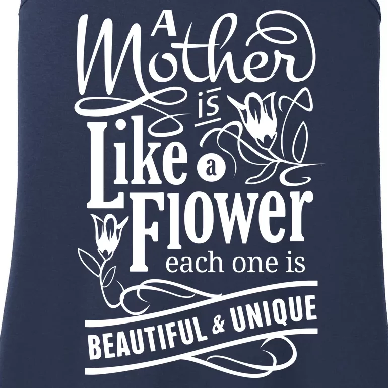 A Mother Is Like A Flower Each One Is Beautiful And Unique Ladies Essential Tank