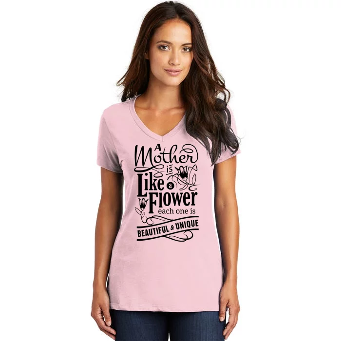 A Mother Is Like A Flower Each One Is Beautiful And Unique Women's V-Neck T-Shirt