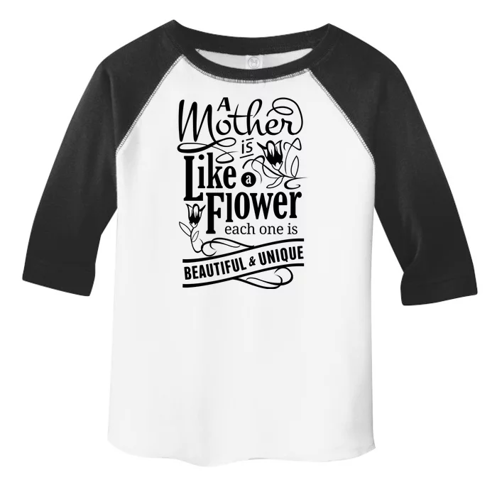 A Mother Is Like A Flower Each One Is Beautiful And Unique Toddler Fine Jersey T-Shirt