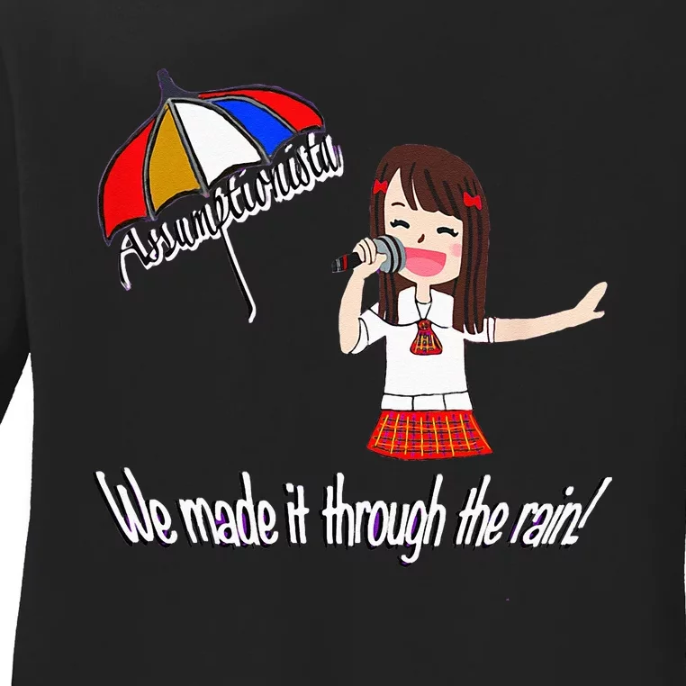 Assumptionista_We Made It Through The Rain! Ladies Long Sleeve Shirt