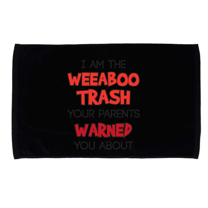 Anime Meme I Am The Weeaboo Trash Microfiber Hand Towel