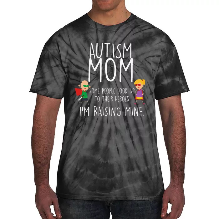 Autism Mom I'm Raising Mine Autism Awareness Tie-Dye T-Shirt