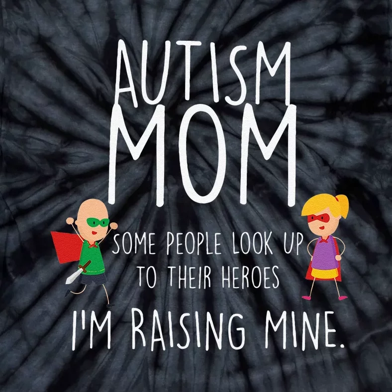 Autism Mom I'm Raising Mine Autism Awareness Tie-Dye T-Shirt