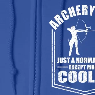 Archery Mom Just A Normal Mom Except Cooler Mothers Day Gift Full Zip Hoodie