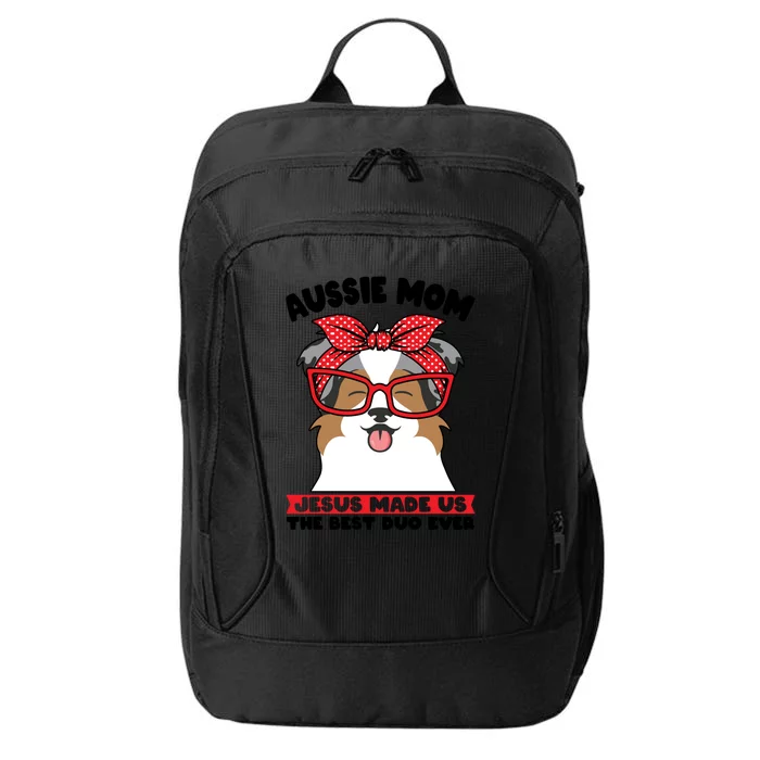 Aussie Mom Jesus Made Us The Best Duo Ever Aussie Mom Gift City Backpack