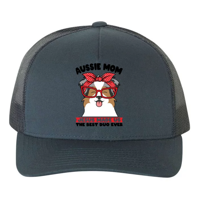 Aussie Mom Jesus Made Us The Best Duo Ever Aussie Mom Gift Yupoong Adult 5-Panel Trucker Hat