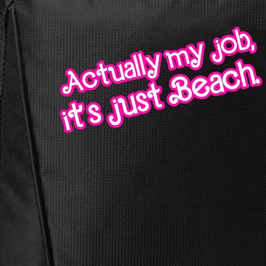 Actually My Job Its Just Beach City Backpack