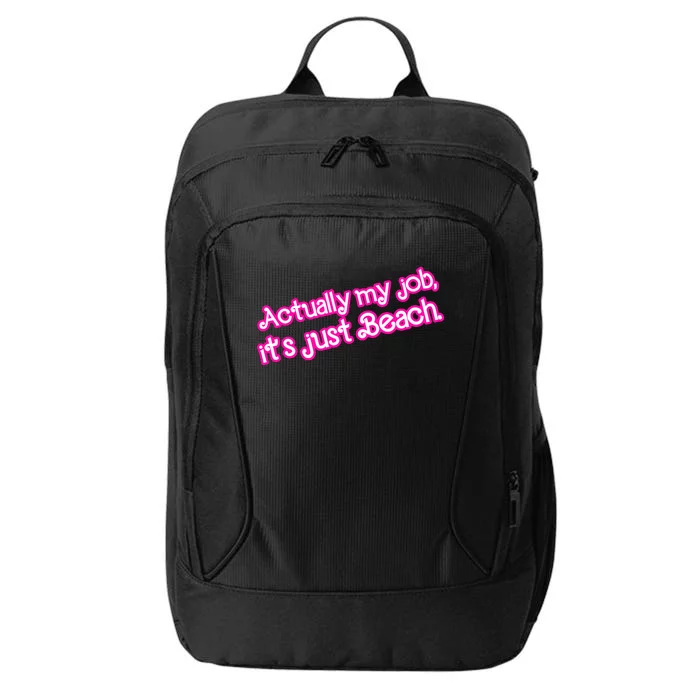 Actually My Job Its Just Beach City Backpack