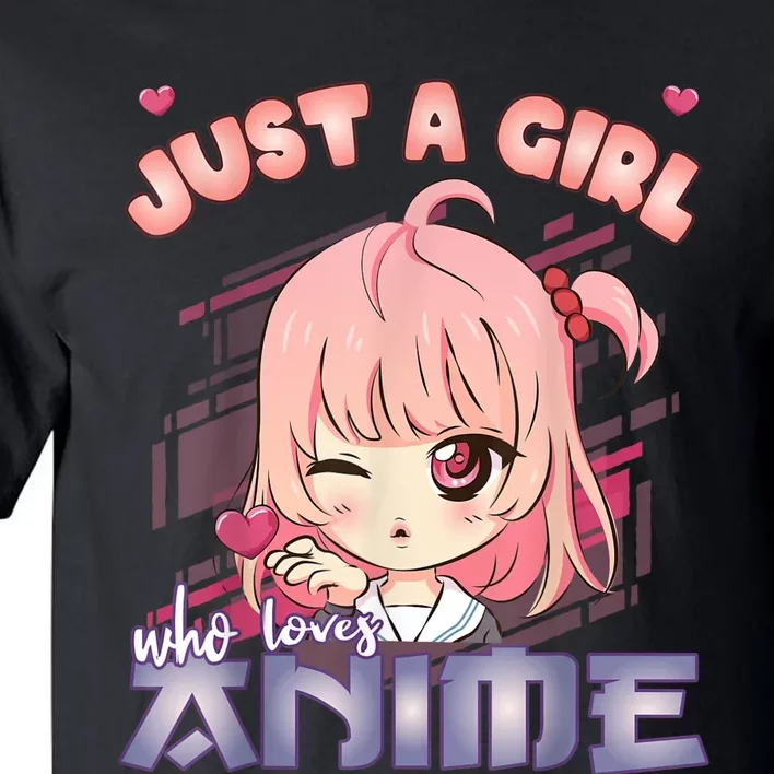 Anime Merch Just A Girl Who Loves Anime Anime Girl Manga Tall T-Shirt