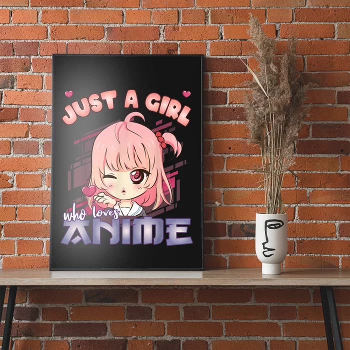 Anime Merch Just A Girl Who Loves Anime Anime Girl Manga Poster