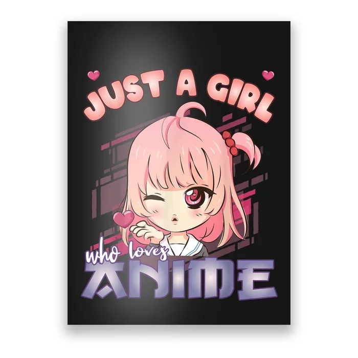 Anime Merch Just A Girl Who Loves Anime Anime Girl Manga Poster