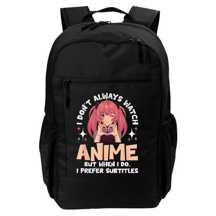 Anime Manga Kawaii I don't always watch anime Daily Commute Backpack