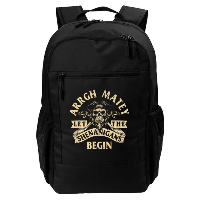 Arrgh Matey Let The Shenanigans Begin Buccaneer Freebooter Daily Commute Backpack