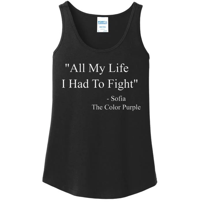 All My Life I Had To Fight Sofia Black Movies Popular Quotes Ladies Essential Tank