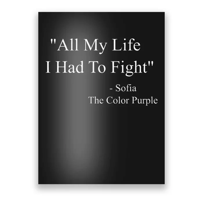 All My Life I Had To Fight Sofia Black Movies Popular Quotes Poster