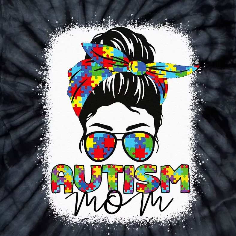 Autism Mom Life Messy Bun Bleached Mothers Day Autism Mom Tie-Dye T-Shirt