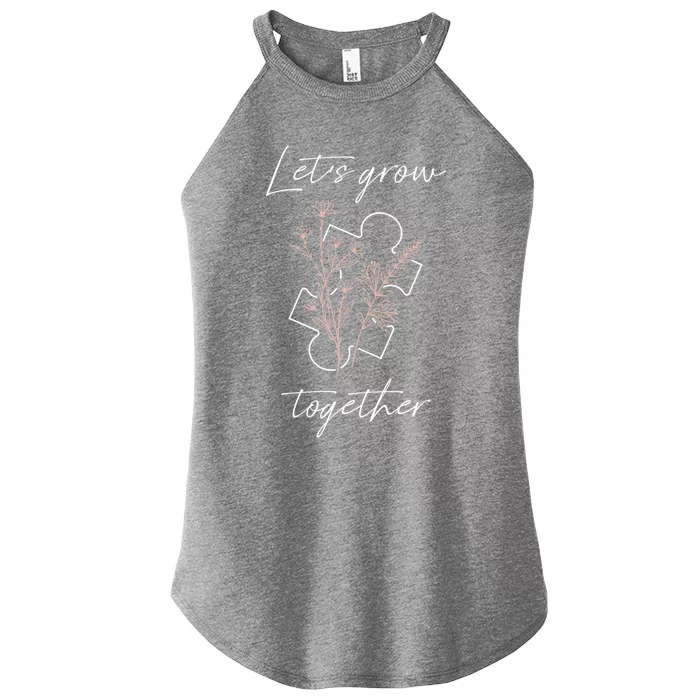 Autism Mom Let's Grow Together Puzzle Piece Autism Awareness Gift Women’s Perfect Tri Rocker Tank