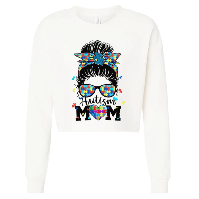 Autism Mom Life Messy Bun Sunglasses Bandana Mother’s Day Cropped Pullover Crew