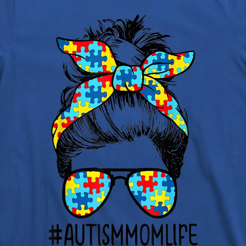 Autism Mom Life Messy Bun Sunglasses Bandana Mothers Day Great Gift T-Shirt