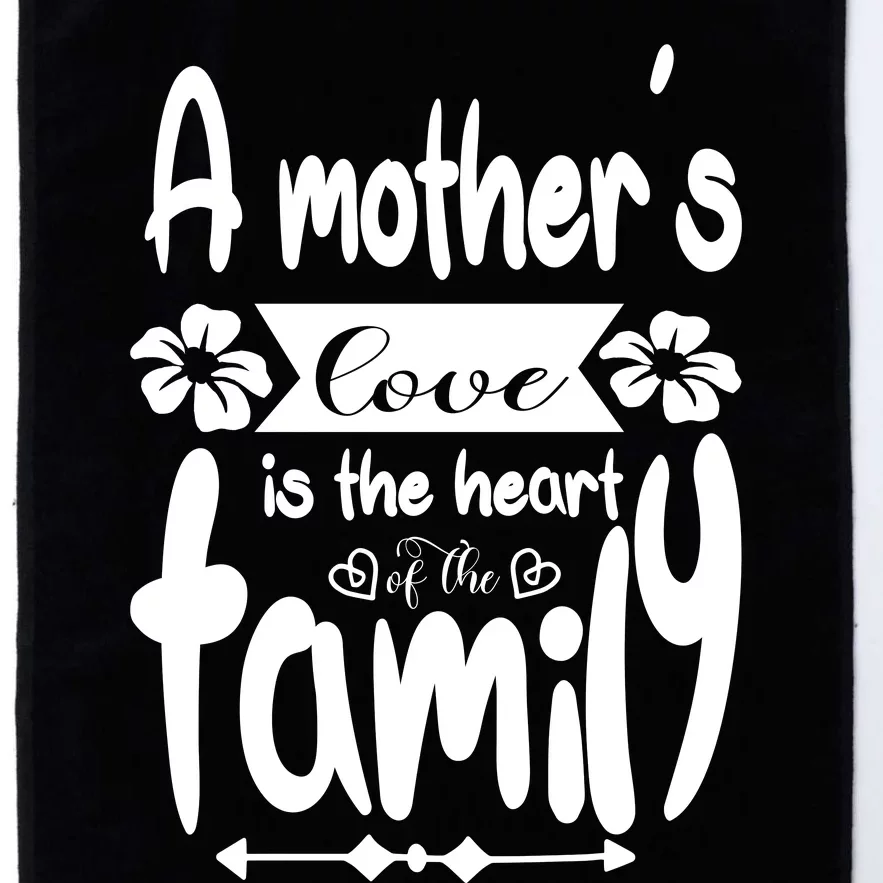 A Mother's Love Is The Heart Of The Family Platinum Collection Golf Towel