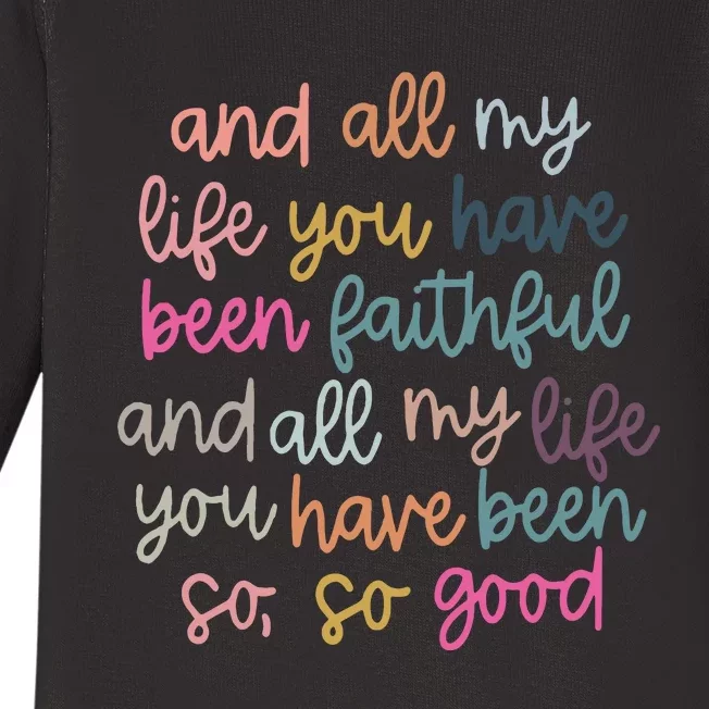 All My Life You Have Been Faithful Baby Long Sleeve Bodysuit