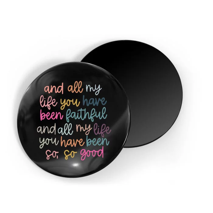 All My Life You Have Been Faithful Magnet