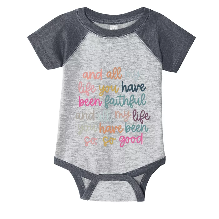 All My Life You Have Been Faithful Infant Baby Jersey Bodysuit