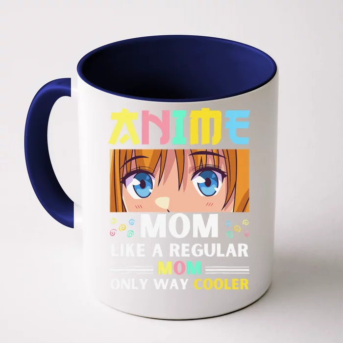 Anime Mom Like A Regular Mom Only Way Cooler Kawaii Front & Back Coffee Mug