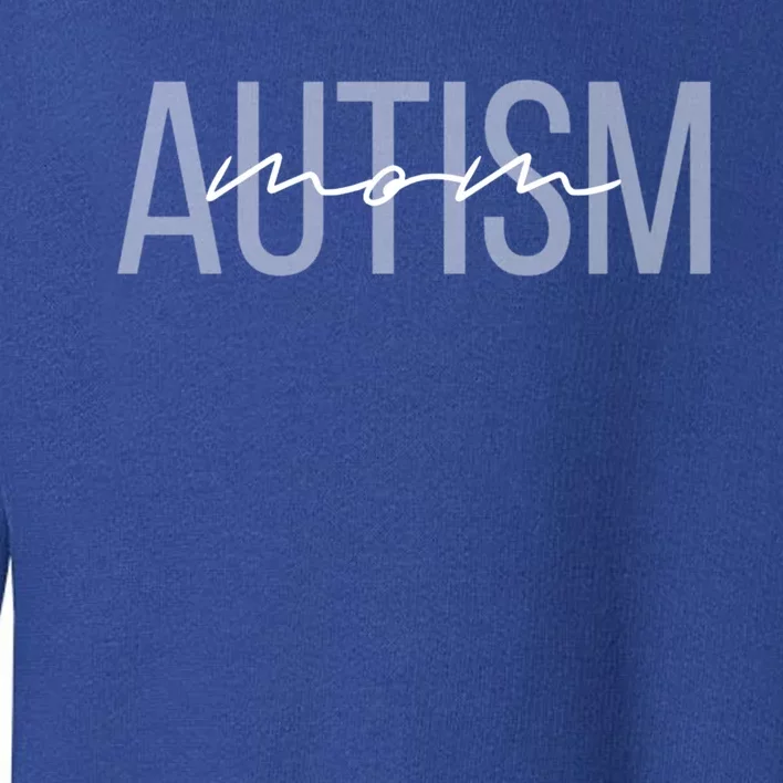 Autism Mom Life Autistic Awareness Meaningful Gift Toddler Sweatshirt