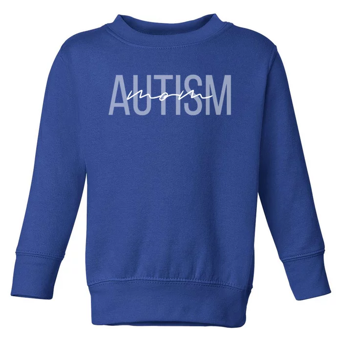 Autism Mom Life Autistic Awareness Meaningful Gift Toddler Sweatshirt