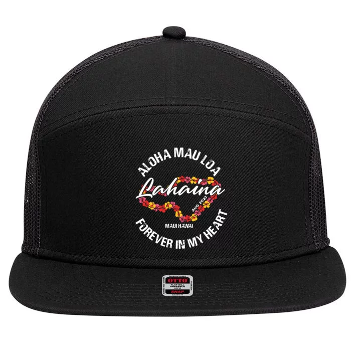 Aloha Mau Loa Forever In My Heart 100% Of Profits For Relief Efforts 7 Panel Mesh Trucker Snapback Hat