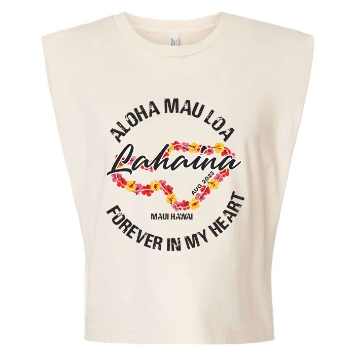 Aloha Mau Loa Forever In My Heart Maui Strong Garment-Dyed Women's Muscle Tee