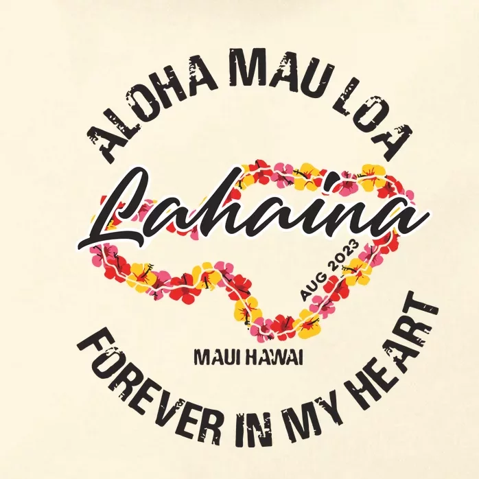 Aloha Mau Loa Forever In My Heart Maui Strong Zip Tote Bag