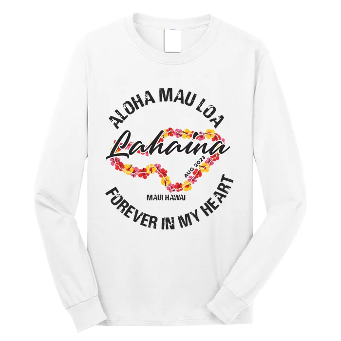 Aloha Mau Loa Forever In My Heart Maui Strong Long Sleeve Shirt