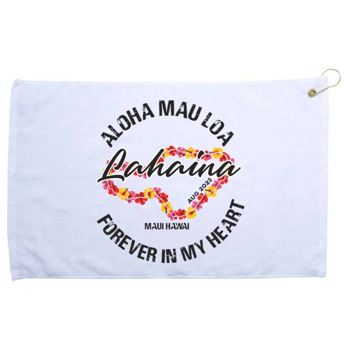 Aloha Mau Loa Forever In My Heart Maui Strong Grommeted Golf Towel