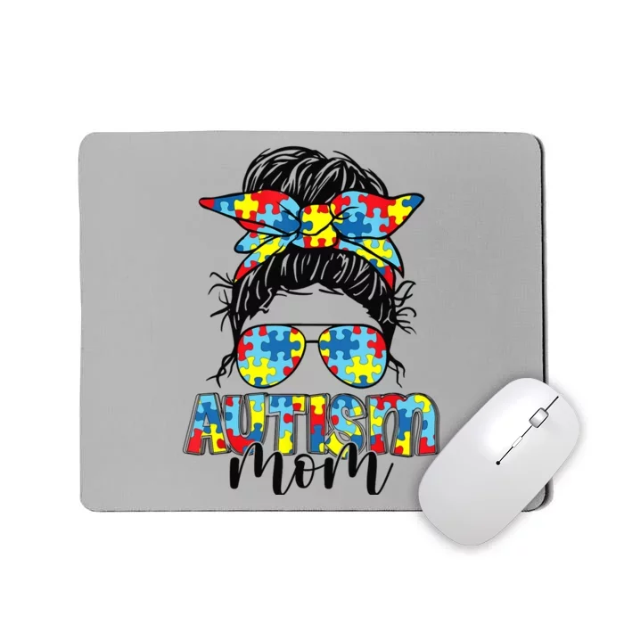 Autism Mom Life Messy Bun Sunglasses Bandana Mother’s Day Mousepad