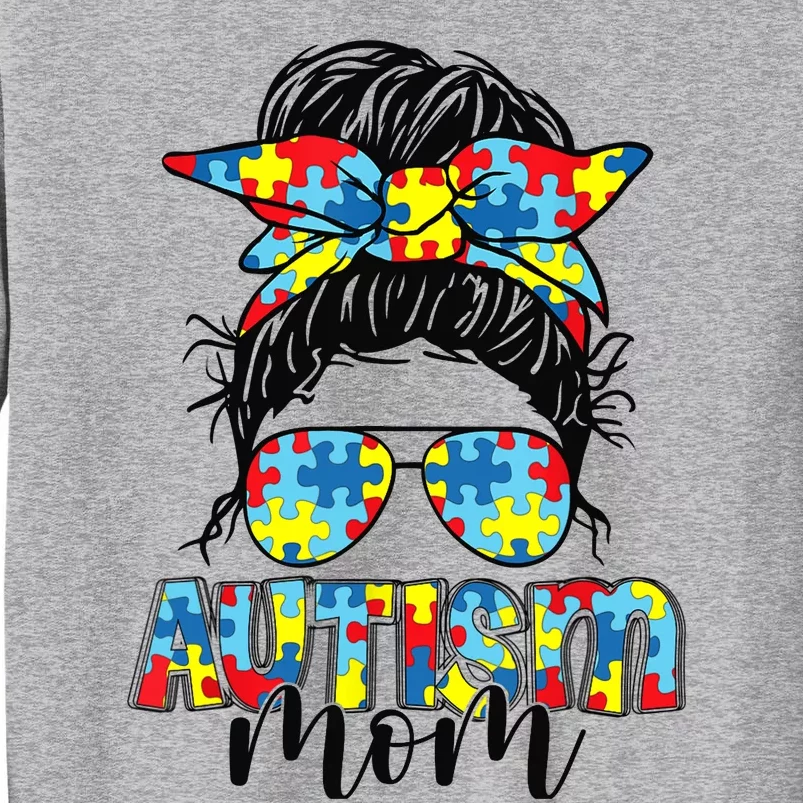 Autism Mom Life Messy Bun Sunglasses Bandana Mother’s Day Tall Sweatshirt