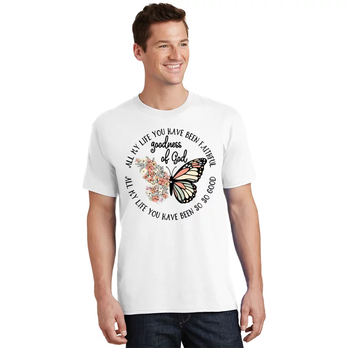 All My Life You Have Been Faithful Butterfly Christian T-Shirt