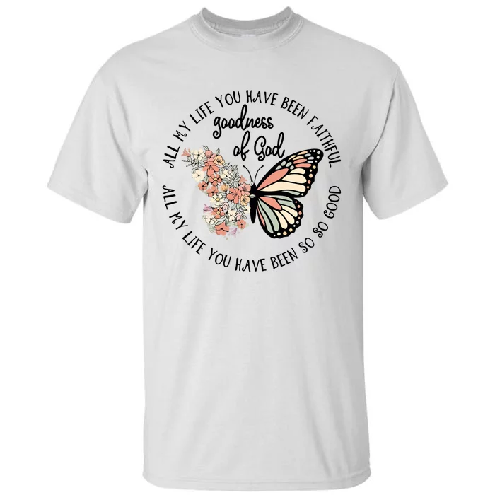 All My Life You Have Been Faithful Butterfly Christian Tall T-Shirt