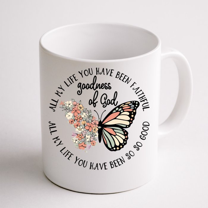 All My Life You Have Been Faithful Butterfly Christian Front & Back Coffee Mug