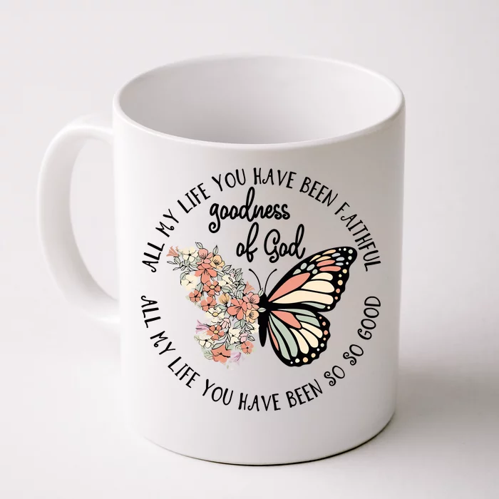 All My Life You Have Been Faithful Butterfly Christian Front & Back Coffee Mug